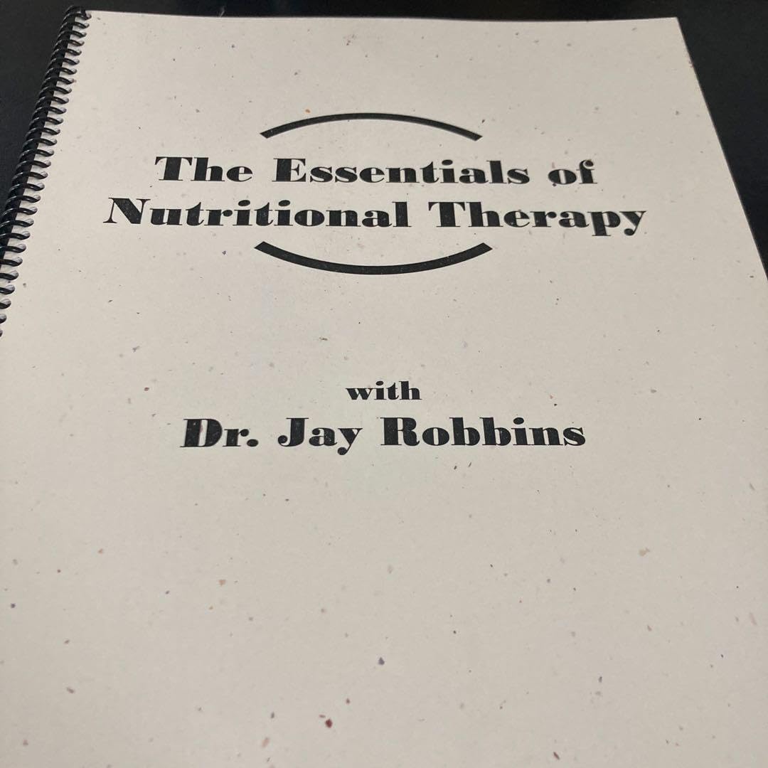 栄養療法の基本 Dr. Jay Robbins！英語！カイロ！栄養学！鍼灸 栄養療法の基本 Dr. Jay Robbins英語カイロ栄養学鍼灸